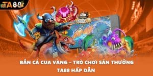 Bắn cá Cua Vàng