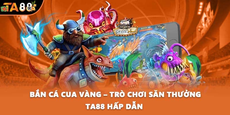 Bắn cá Cua Vàng