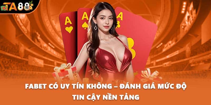 Fabet có uy tín không