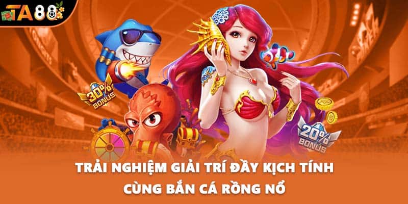 Trải nghiệm giải trí đầy kịch tính cùng Bắn cá Rồng Nổ